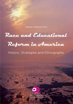 Race & Educational Reform in America History, Strategies & Ethnography
