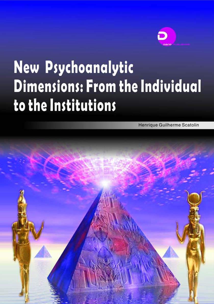 New Psychoanalytic Dimensions From the Individual to the Institutions